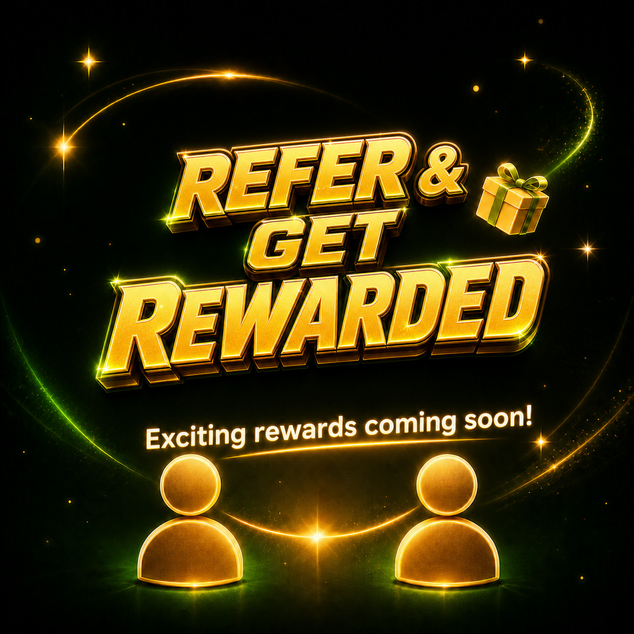 Refer and Get Rewarded — exciting rewards coming soon